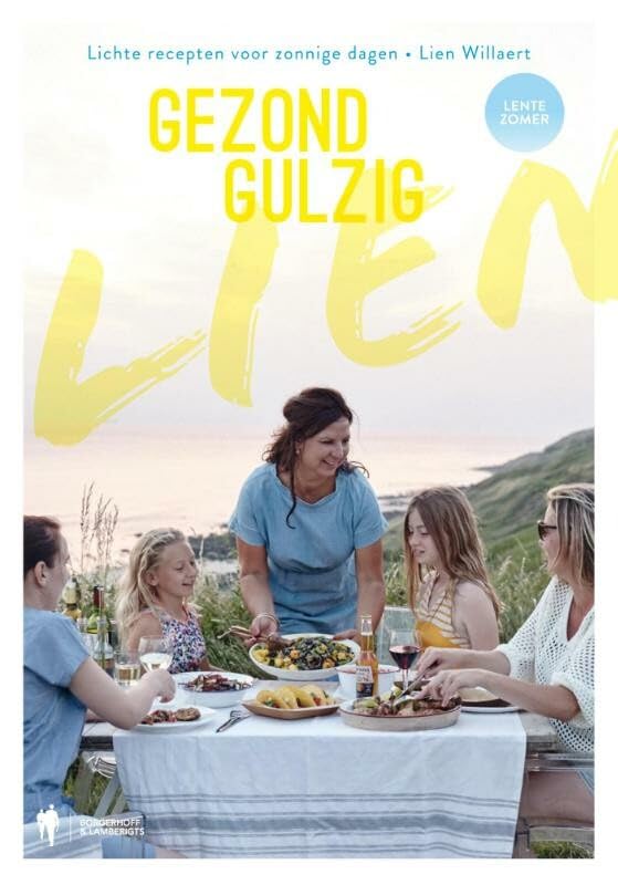 Lien, gezond gulzig: lichte recepten voor zonnige dagen : lente, zomer book