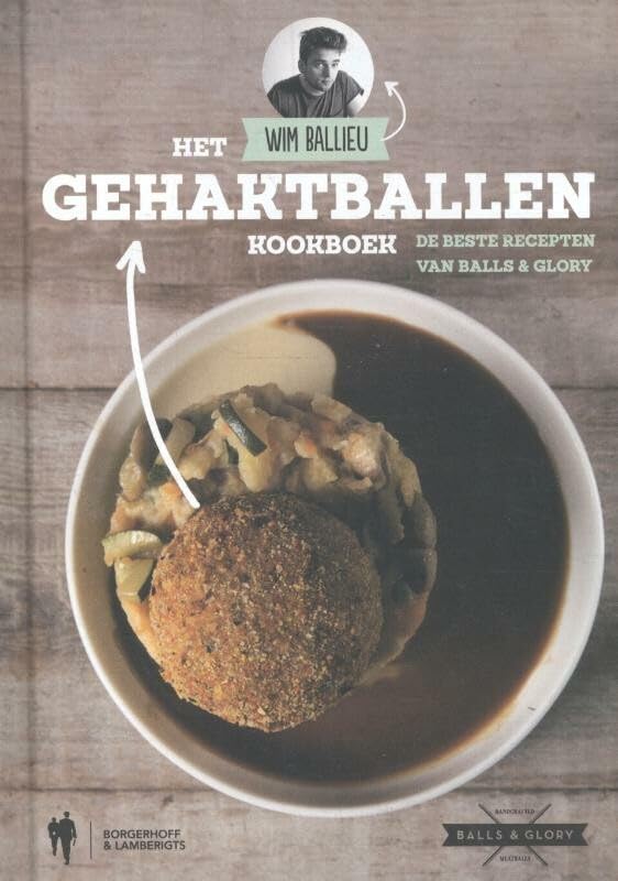 Het gehaktballen kookboek: de beste recepten van Balls & Glory book