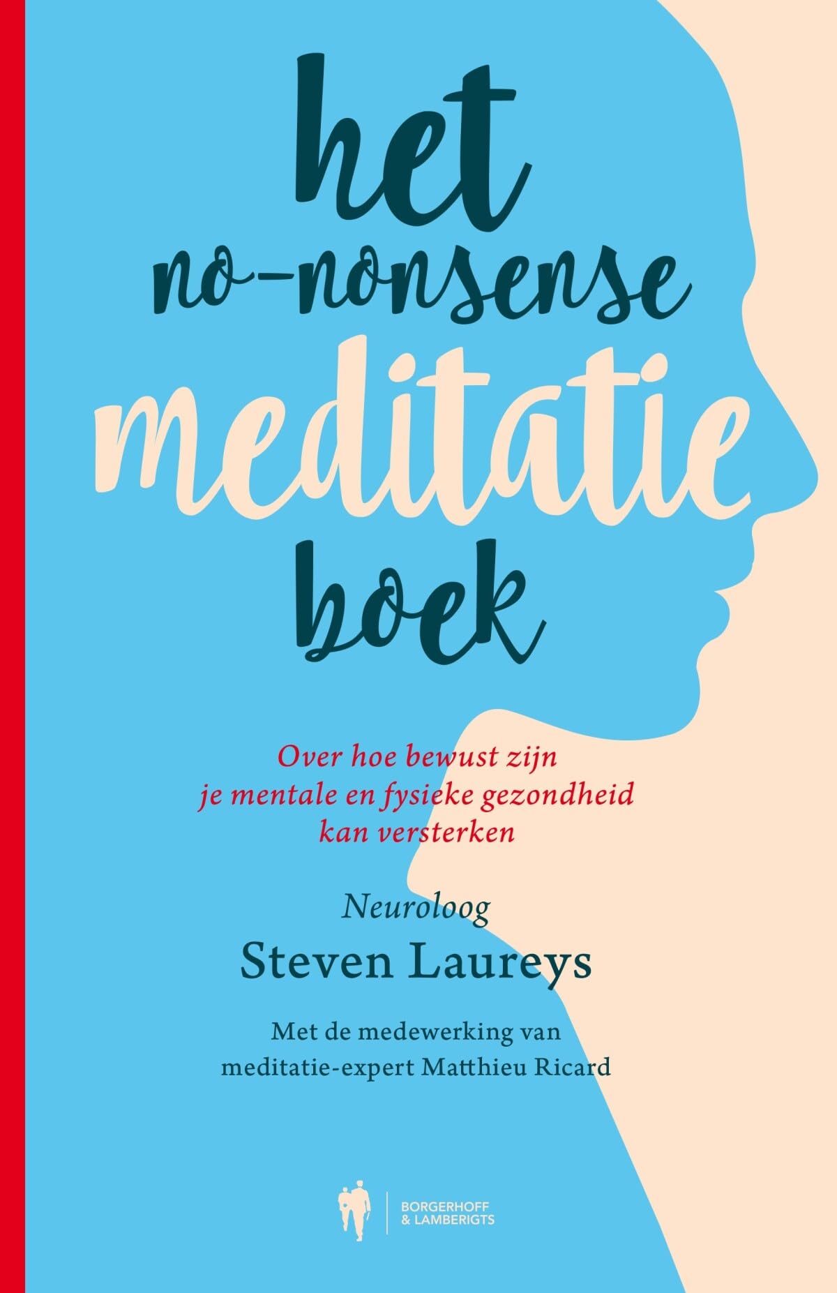 Het no-nonsense meditatie boek: over hoe bewust zijn je mentale en fysieke gezondheid kan versterken Psychology
