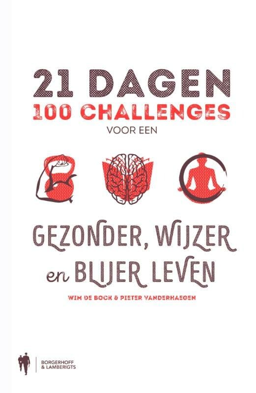 21 dagen: 100 challenges voor een gezonder, wijzer en blijer leven book