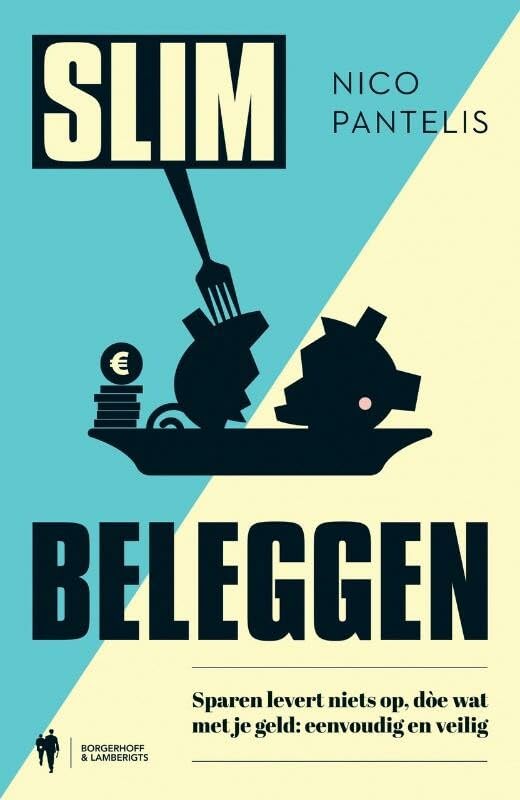 Slim beleggen: sparen levert niets op, doe wat met je geld : eenvoudig en veilig book