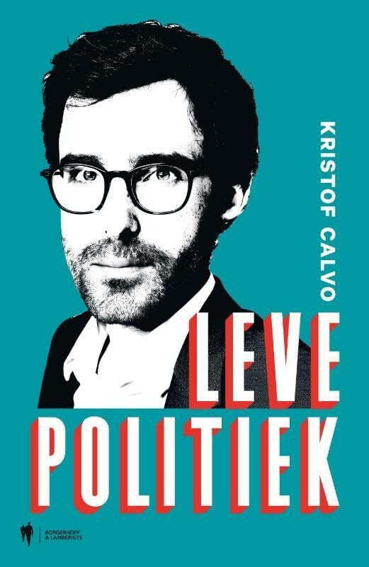 Leve politiek: tijd voor progressieve onbescheidenheid book