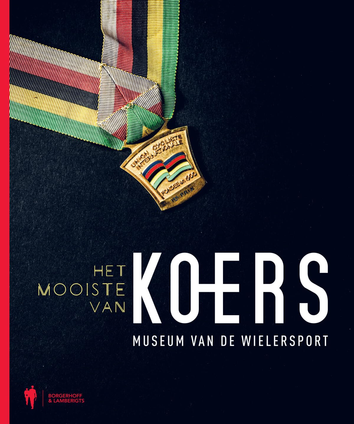 Het mooiste van KOERS: Museum van de Wielersport book