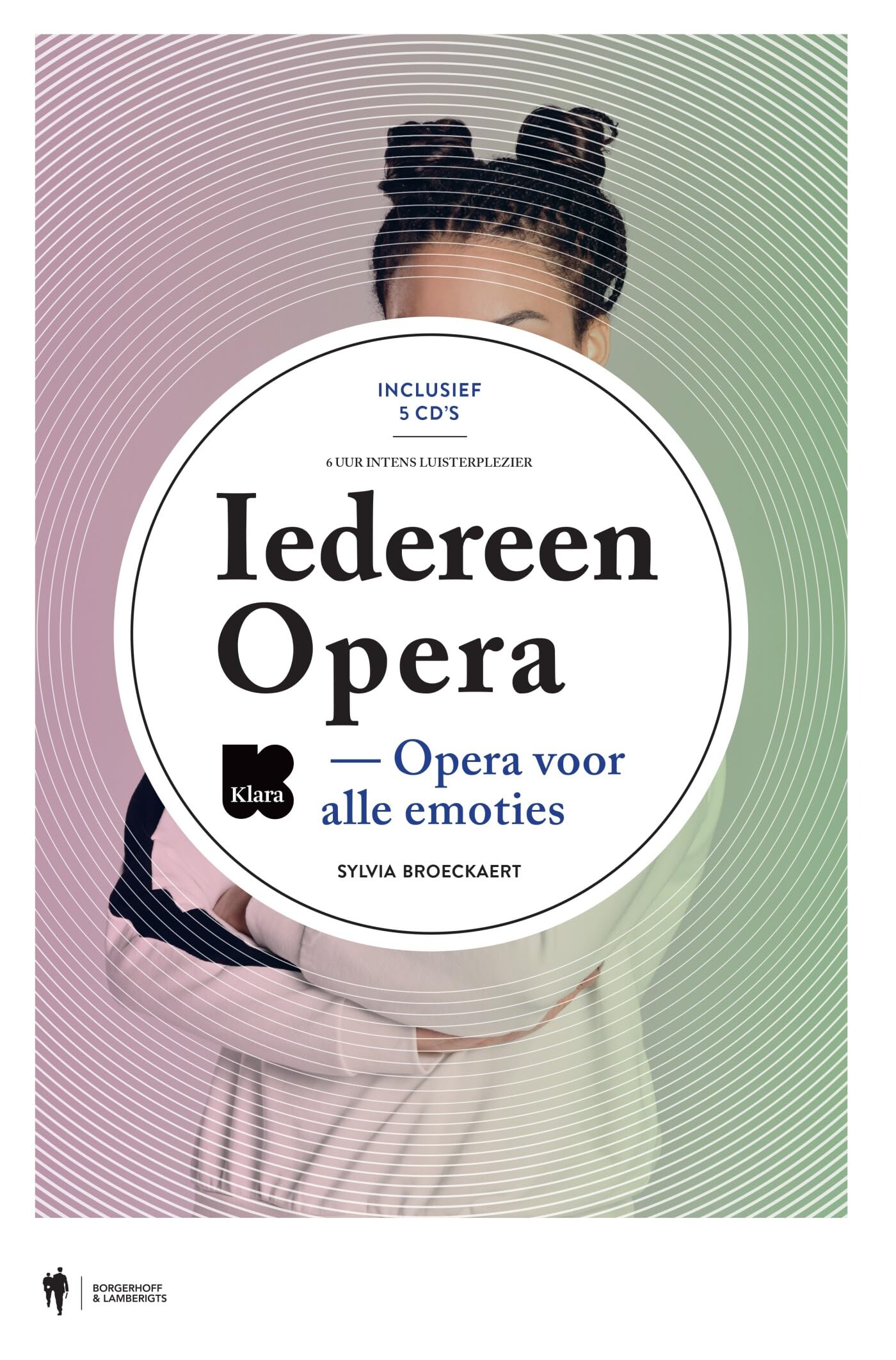 Iedereen Opera: opera voor alle emoties Arts & Music