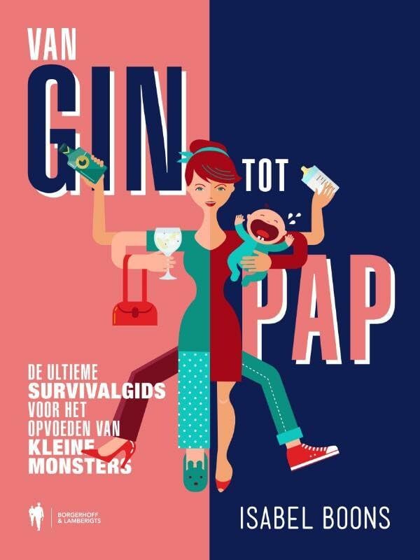 Van gin tot pap: de ultieme survivalgids voor het opvoeden van kleine monsters book