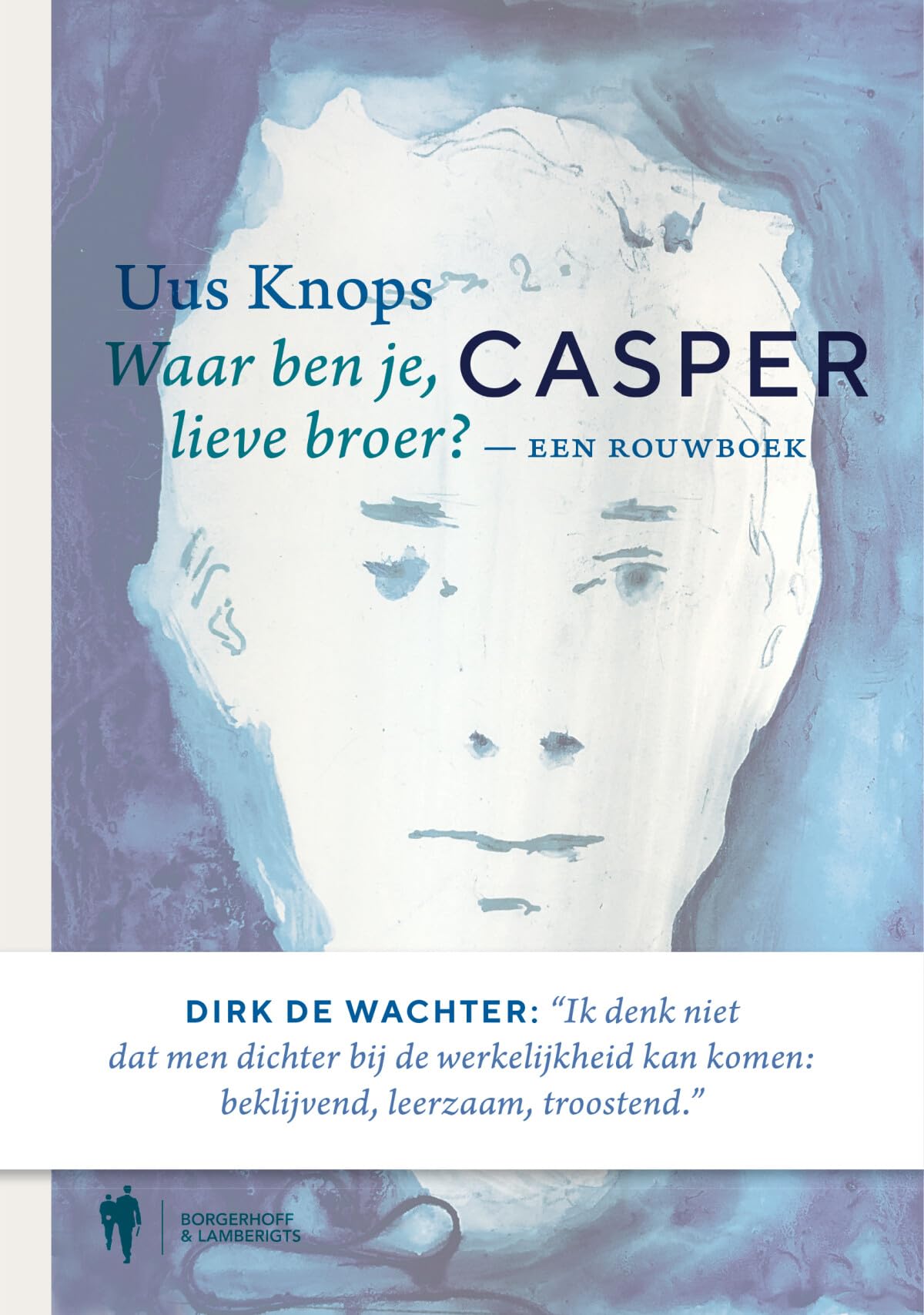 Casper: een rouwboek : waar ben je, lieve broer? Death & Mourning