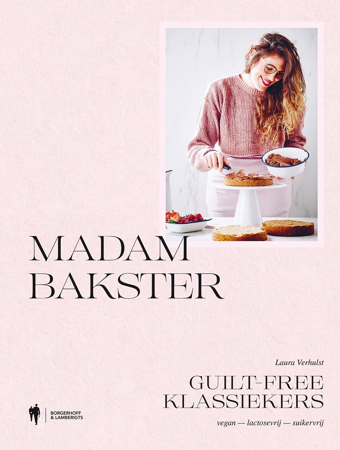 Madam Bakster: guiltfree klassiekers : vegan, lactosevrij, suikervrij Leisure, Home & Garden