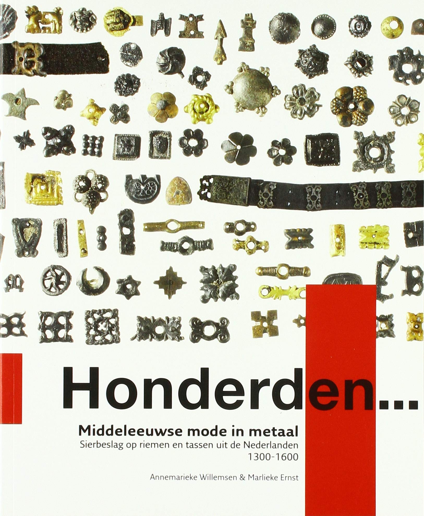 Middeleeuwse mode in metaal: sierbeslag op riemen en tassen uit de Nederlanden 1300-1600 book