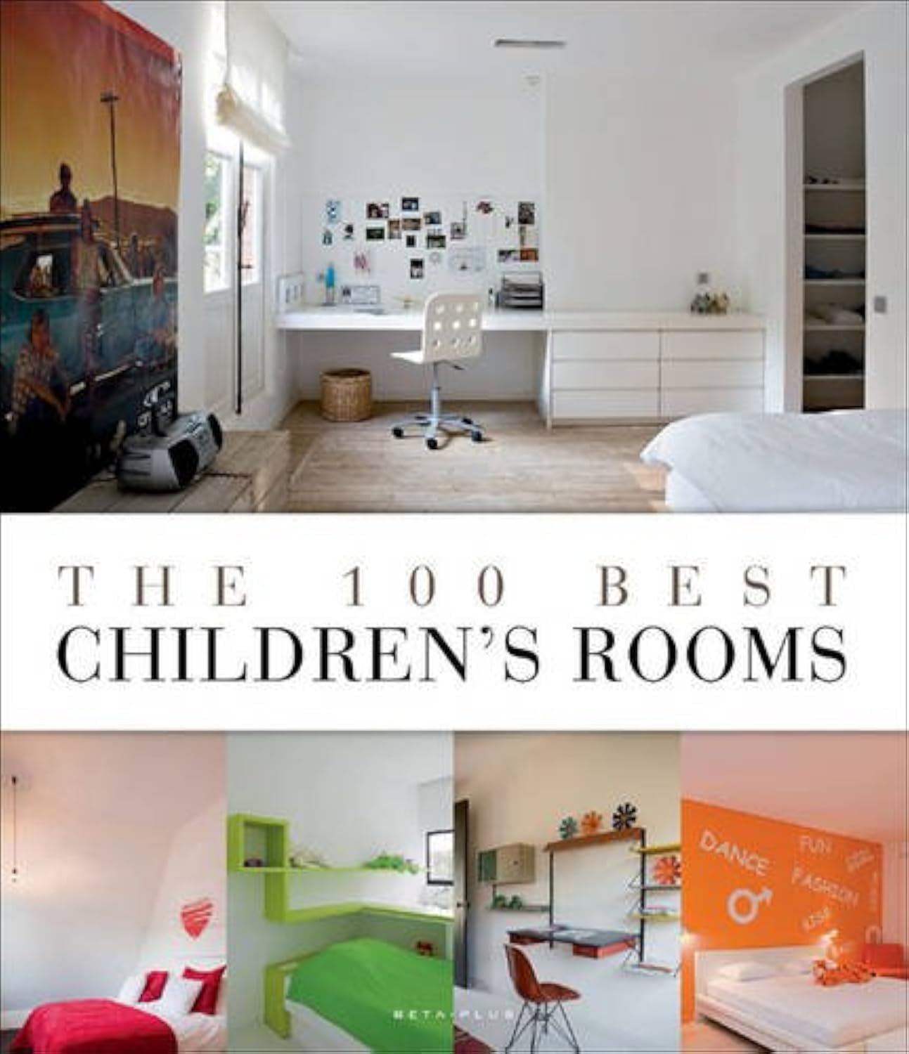 The 100 Best Children's Rooms Architecture Books
