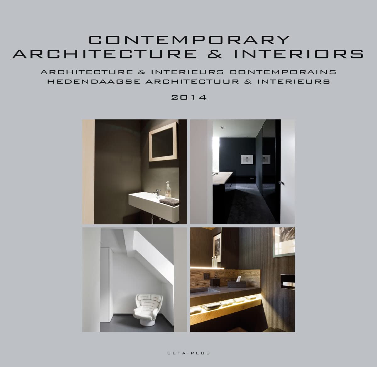 Contemporary Architecture & Interiors Yearbook 2014: Architectures et intérieurs contemporains 2014 (Contemporary architecture and interiors; ... en interieurs: yearbook; annuaire; jaarboek) Architecture