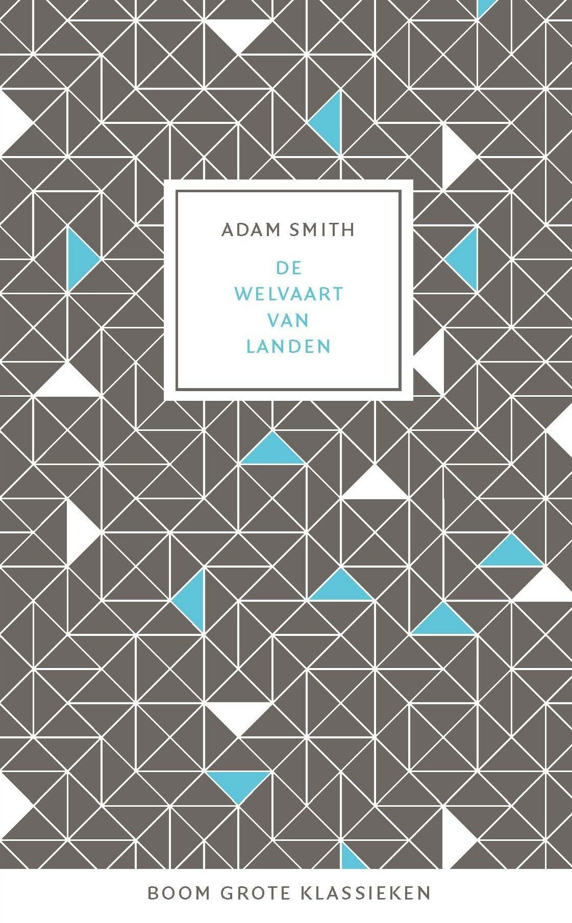 Een onderzoek naar de aard en de oorzaken van de welvaart van landen: Een onderzoek naar de aard en de oorzaken van de welvaart van landen book