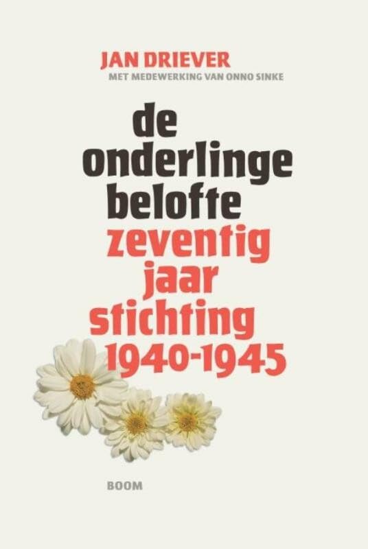 De onderlinge belofte: zeventig jaar stichting 1940-1945 book