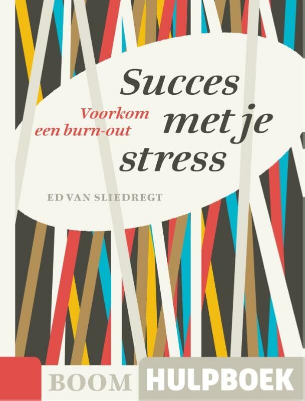 Succes met je stress: voorkom een burn-out book