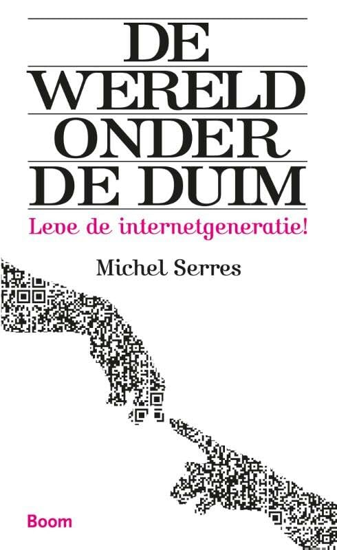 De wereld onder de duim: lofzang op de internetgeneratie book