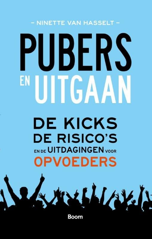 Pubers en uitgaan: de kicks, de risico's en de uitdagingen voor opvoeders book