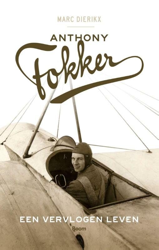 Anthony Fokker: een vervlogen leven book