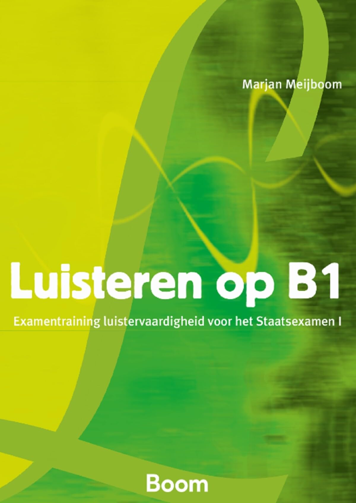 Luisteren op B1: examentraining luistervaardigheid voor het Staatsexamen I Foreign Languages ​​& Dictionaries