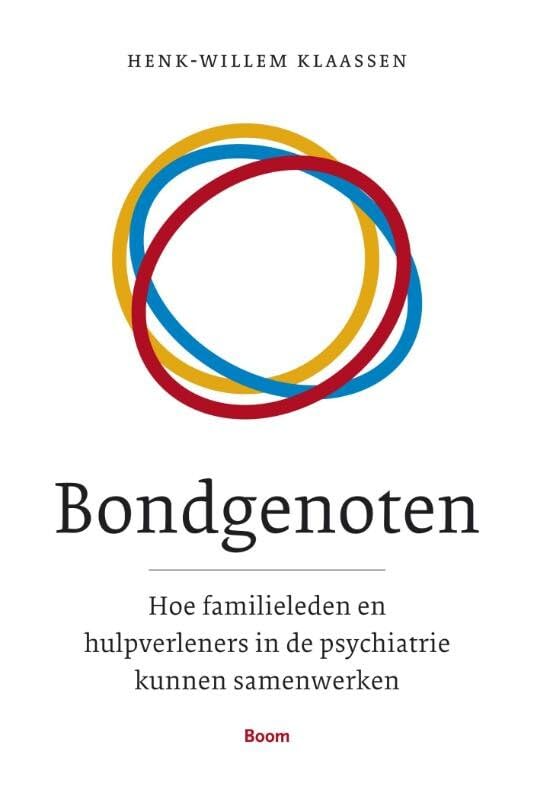 Bondgenoten: hoe familieleden en hulpverleners in de psychiatrie samen kunnen optrekken Psychology