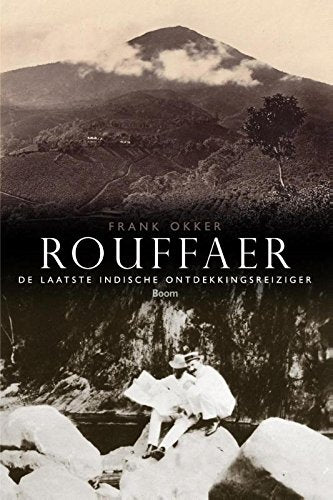 Rouffaer: de laatste Indische ontdekkingsreiziger Social Sciences
