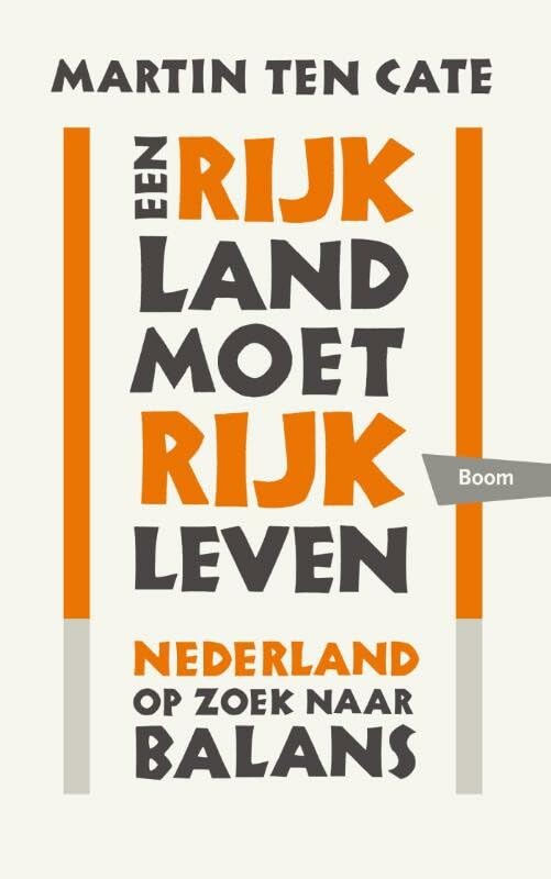 Een rijk land moet rijk leven: Nederland op zoek naar balans book