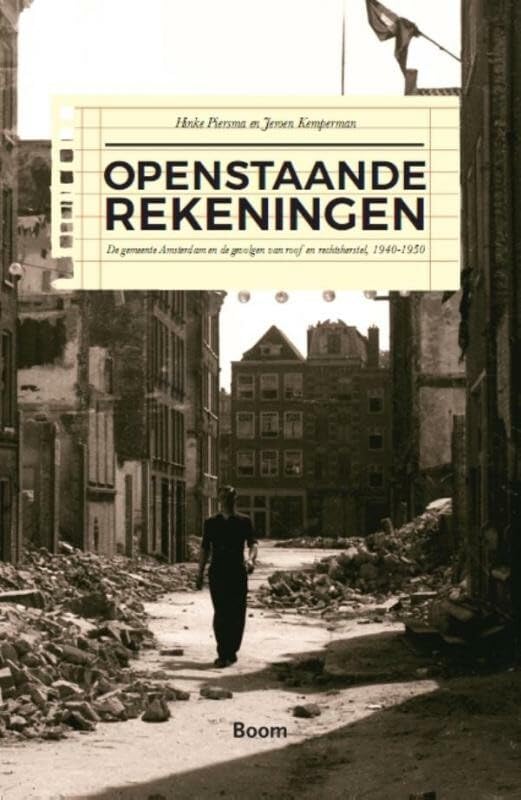 Openstaande rekeningen: de gemeente Amsterdam en de gevolgen van roof en rechtsherstel, 1940-1950 book