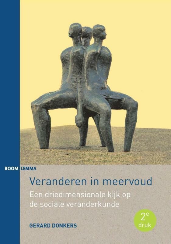Veranderen in meervoud: een driedimensionale kijk op de sociale veranderkunde book