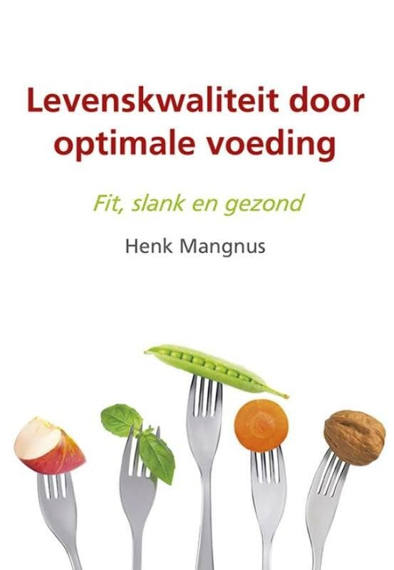 Levenskwaliteit door optimale voeding: fit, slank en gezond book