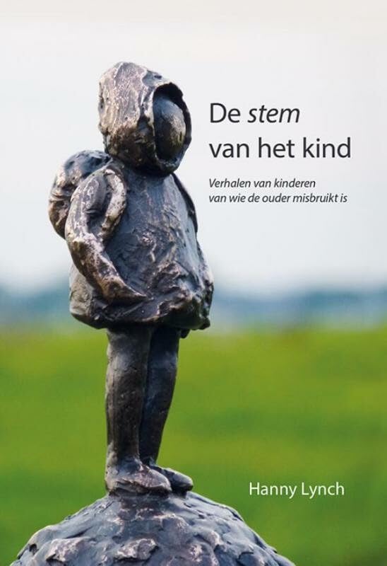 De stem van het kind: verhalen van kinderen van wie de ouder misbruikt is Law