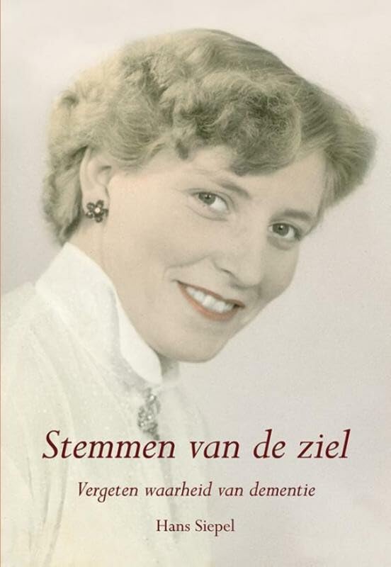 Stemmen van de ziel: vergeten waarheid van dementie book