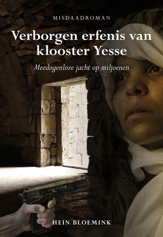 Verborgen erfenis van klooster Yesse: meedogenloze jacht op miljoenen book