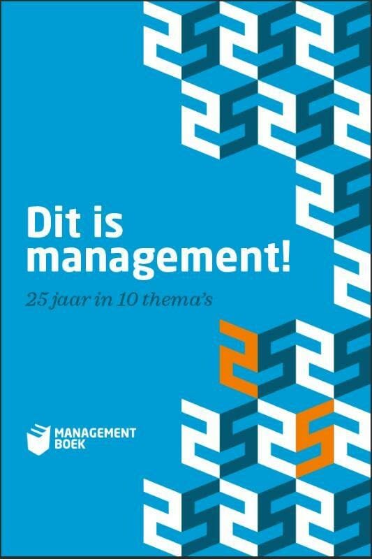 Dit is management!: 25 jaar in 10 thema's book