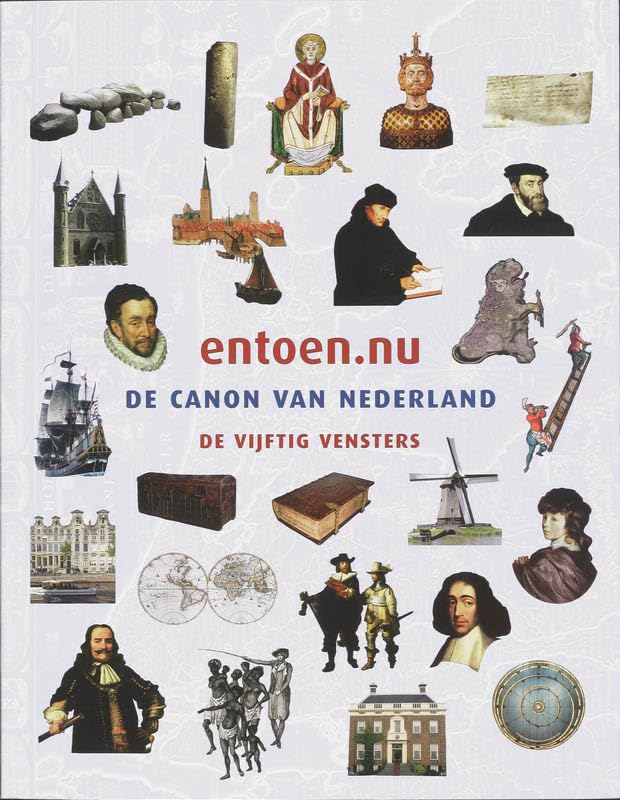 Entoen.Nu: De Canon Van Nederland - De Vijftig Vensters book