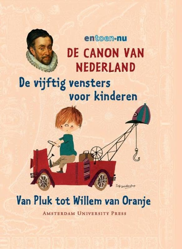 De Canon Van Nederland - De Vijftig Vensters Voor Kinderen: Van Pluk Tot Willem Van Oranje book