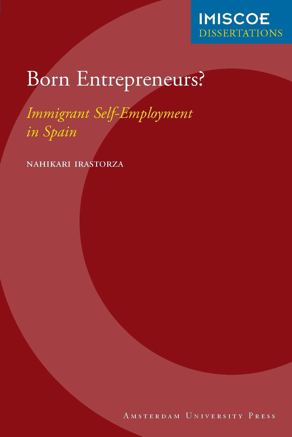 Born Entrepreneurs? Immigrant Self-Employment in Spain Law