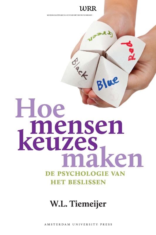 Hoe Mensen Keuzes Maken: De Psychologie Van Het Beslissen book