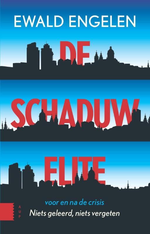 De schaduwelite voor en na de crisis: niets geleerd, niets vergeten book