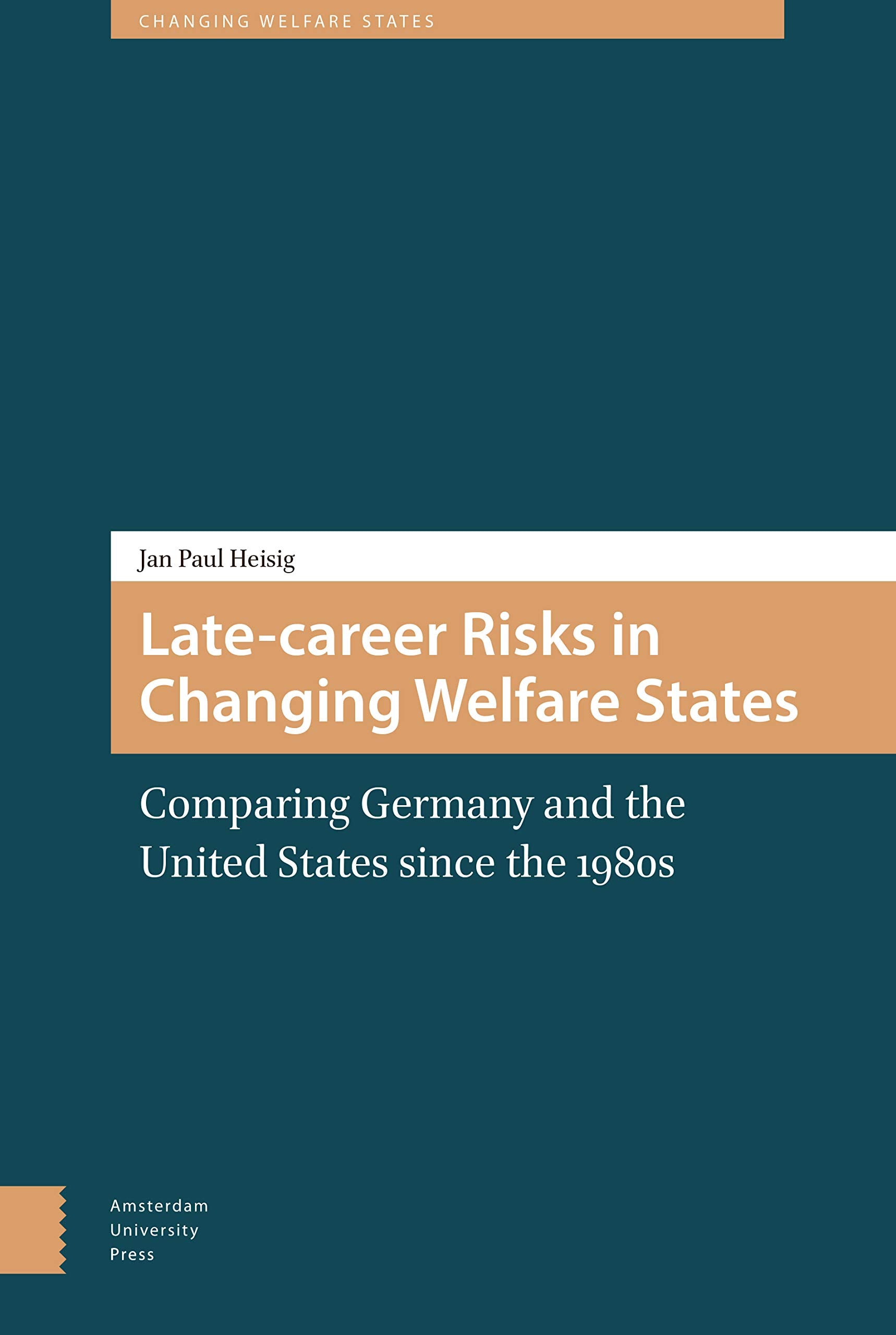 Late-career Risks in Changing Welfare States Social Sciences