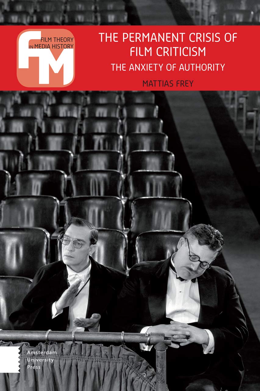 The Permanent Crisis of Film Criticism Film, Art & Culture