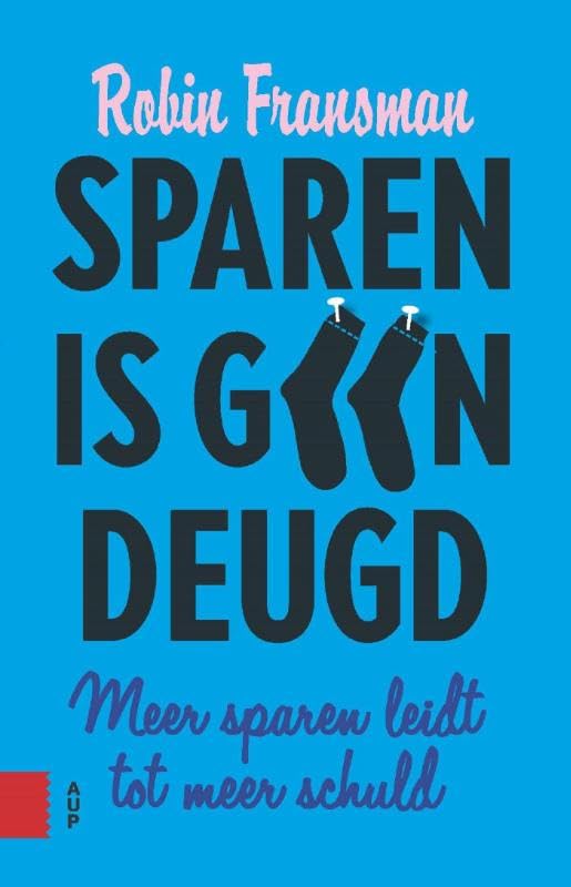 Sparen is geen deugd: meer sparen leidt tot meer schuld Business, Finance & Career