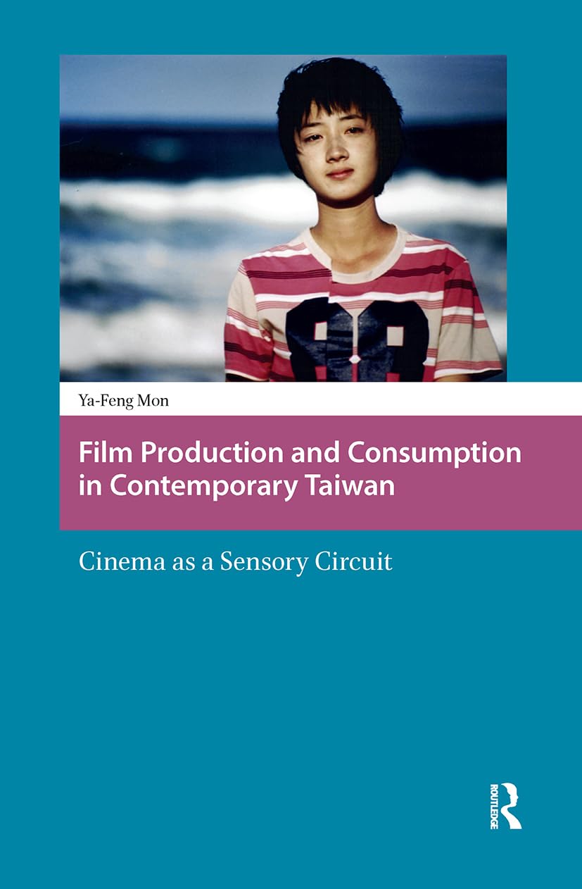 Film Production and Consumption in Contemporary Taiwan Media & Communication