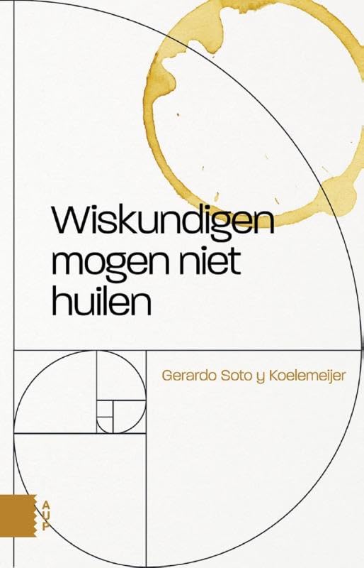 Wiskundigen mogen niet huilen: verhalen en essays over wiskunde book