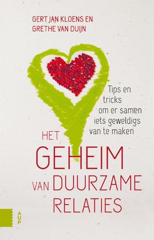 Het geheim van duurzame relaties: tips en tricks om er samen iets geweldigs van te maken book