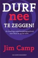 Durf nee te zeggen !: de krachtige onderhandelingstechniek voor thuis en op het werk book