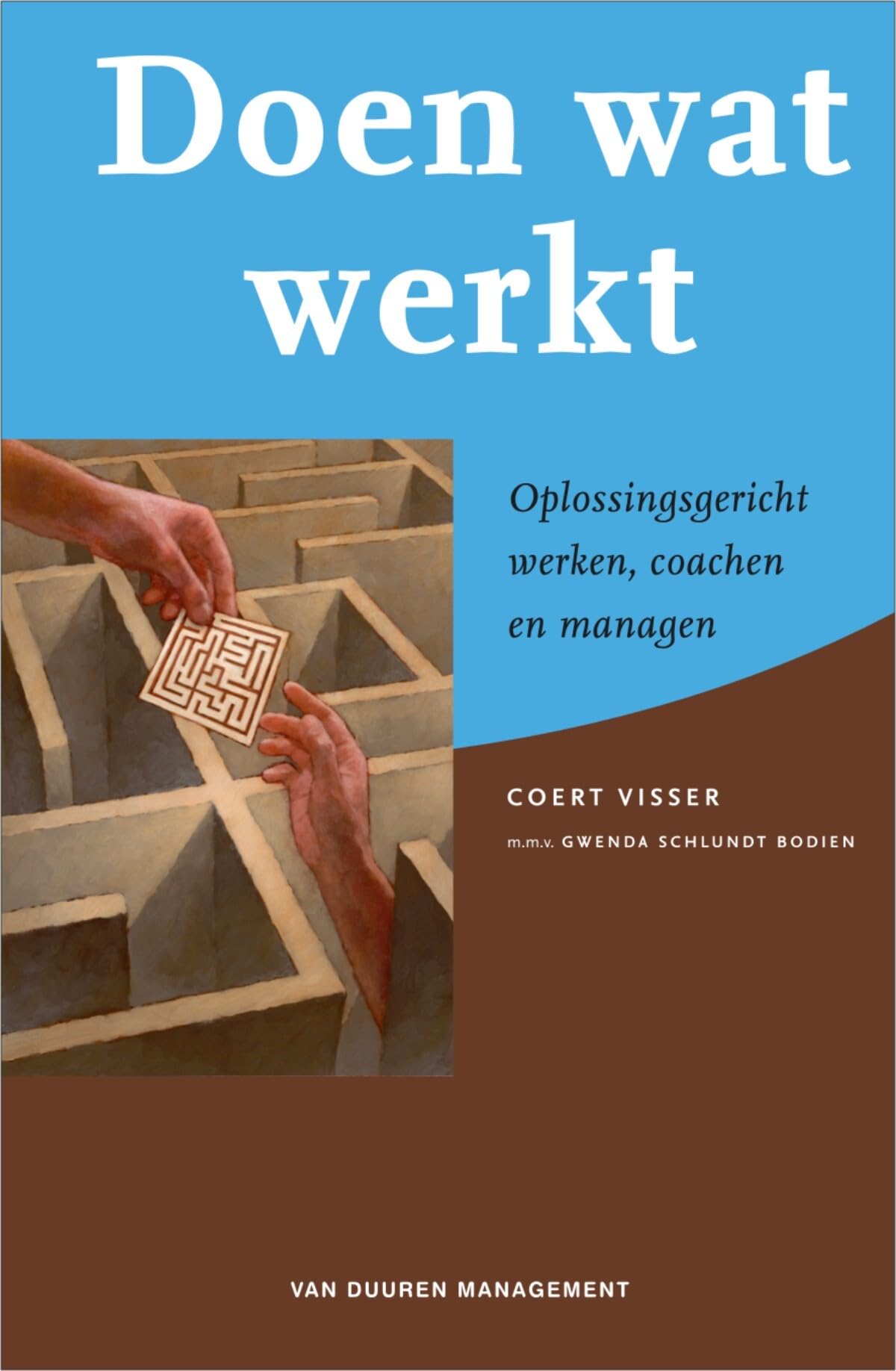 Doen wat werkt: Oplossingsgericht werken, coachen en managen book