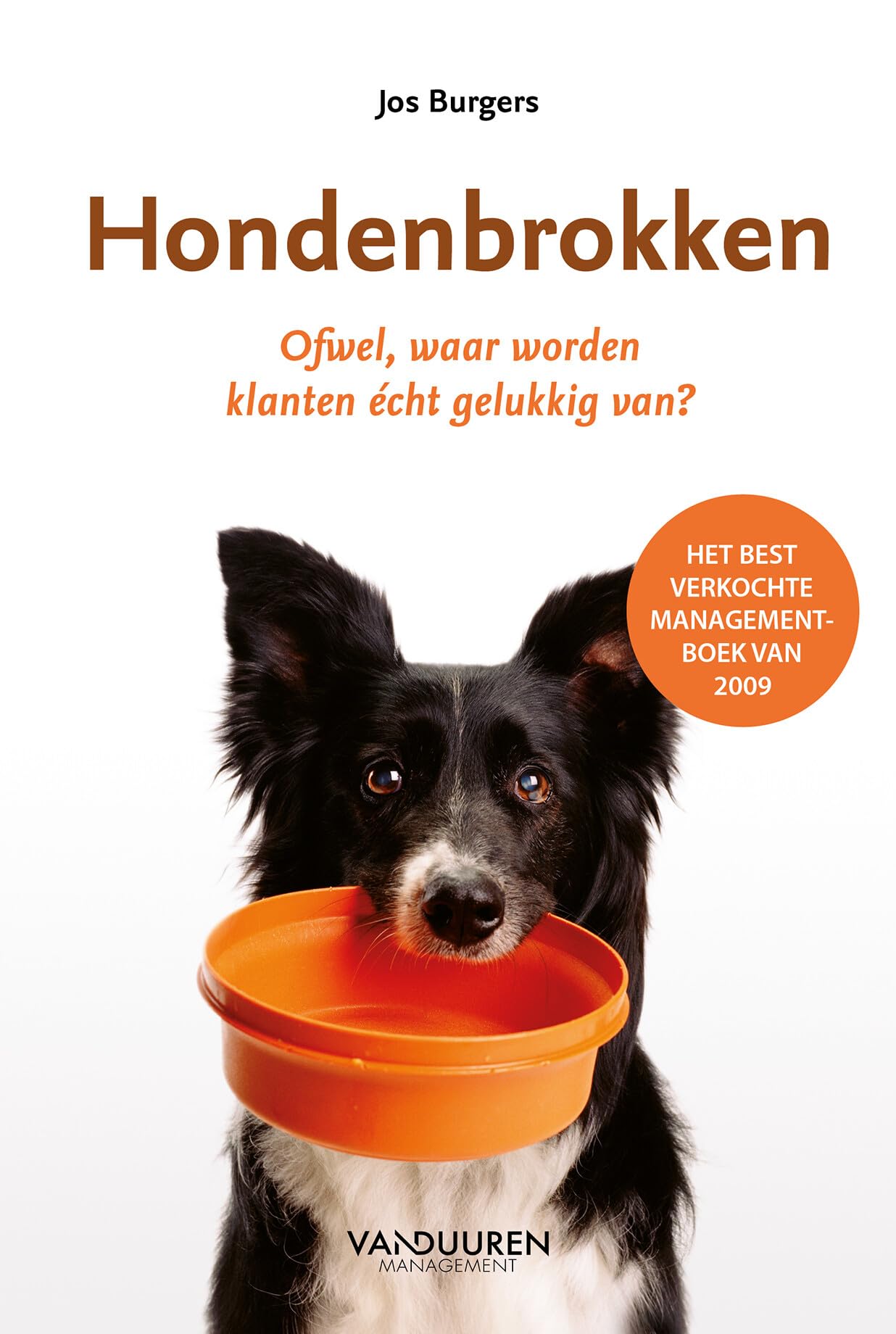 Hondenbrokken: Ofwel, waar worden klanten écht gelukkig van? book