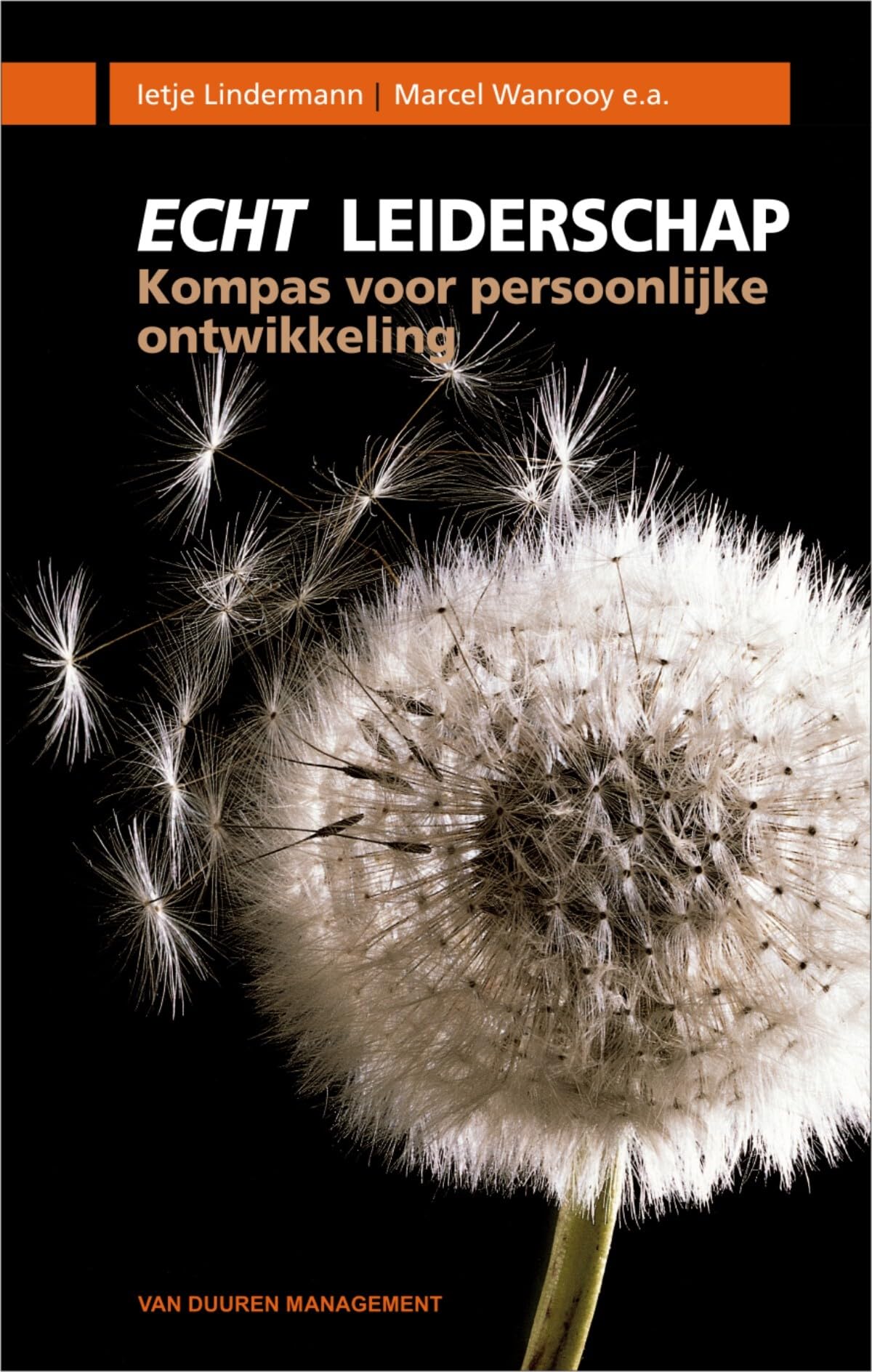 Echt leiderschap: Kompas voor persoonlijke ontwikkeling book