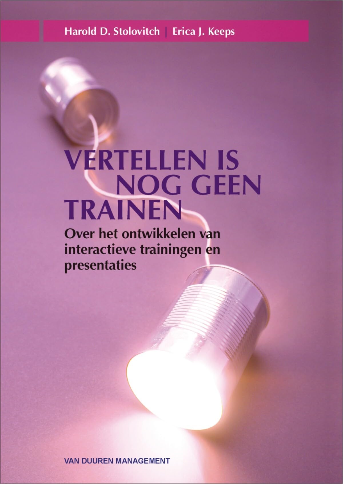 Vertellen is nog geen trainen: Over het ontwikkelen van interactieve trainingen en presentaties book