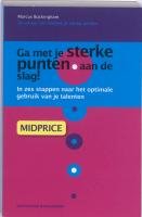 Ga met je sterke punten aan de slag!: in zes stappen naar het optimale gebruik van je talenten book
