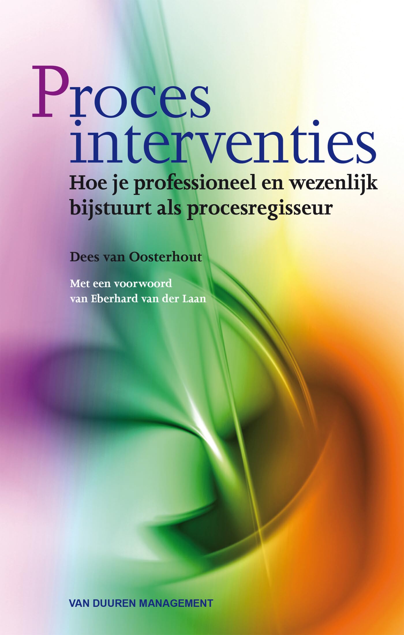 Procesinterventies: Hoe je stuurt als procesregisseur book