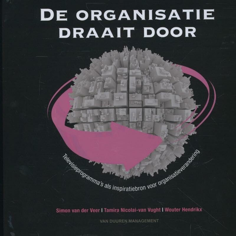 De organisatie draait door: Televisieprogramma's als inspiratiebron voor organisatieverandering book